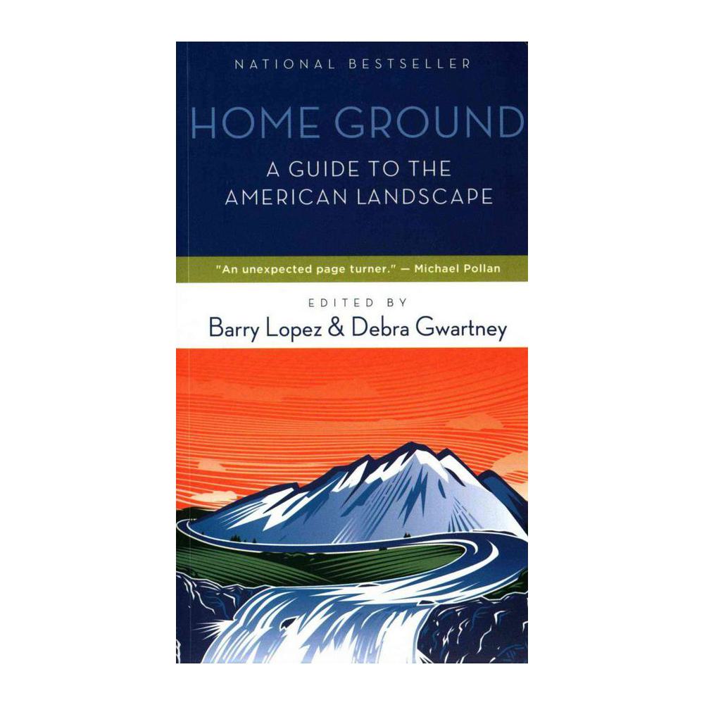 Lopez, Home Ground: A Guide to the American Landscape, 9781595341754, Trinity University Press, 2013, Architecture, Books, 895340